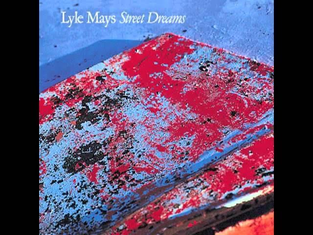 Street Dreams - Lyle Mays