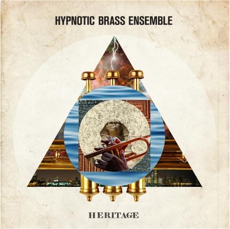 The Heritage EP - Hypnotic Brass Ensemble