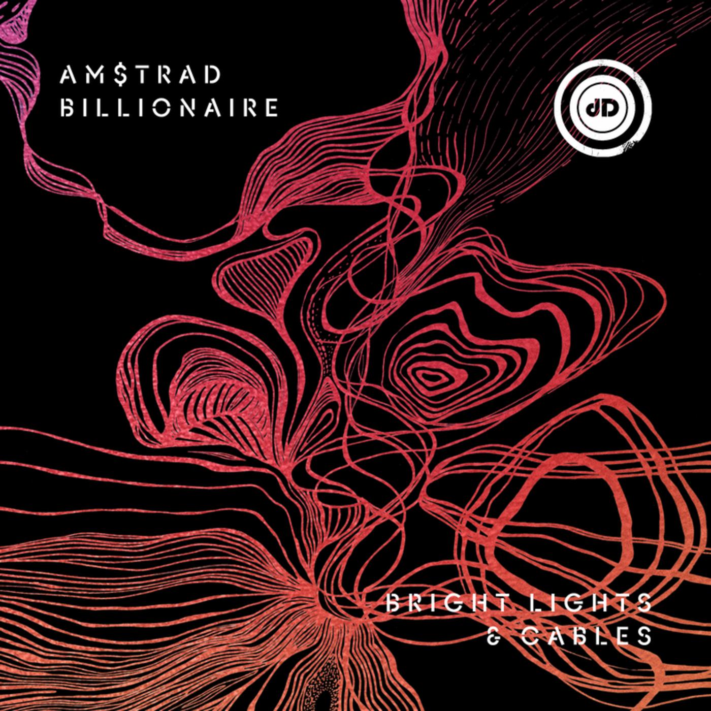 Bright Lights & Cables - Am$trad Billionaire