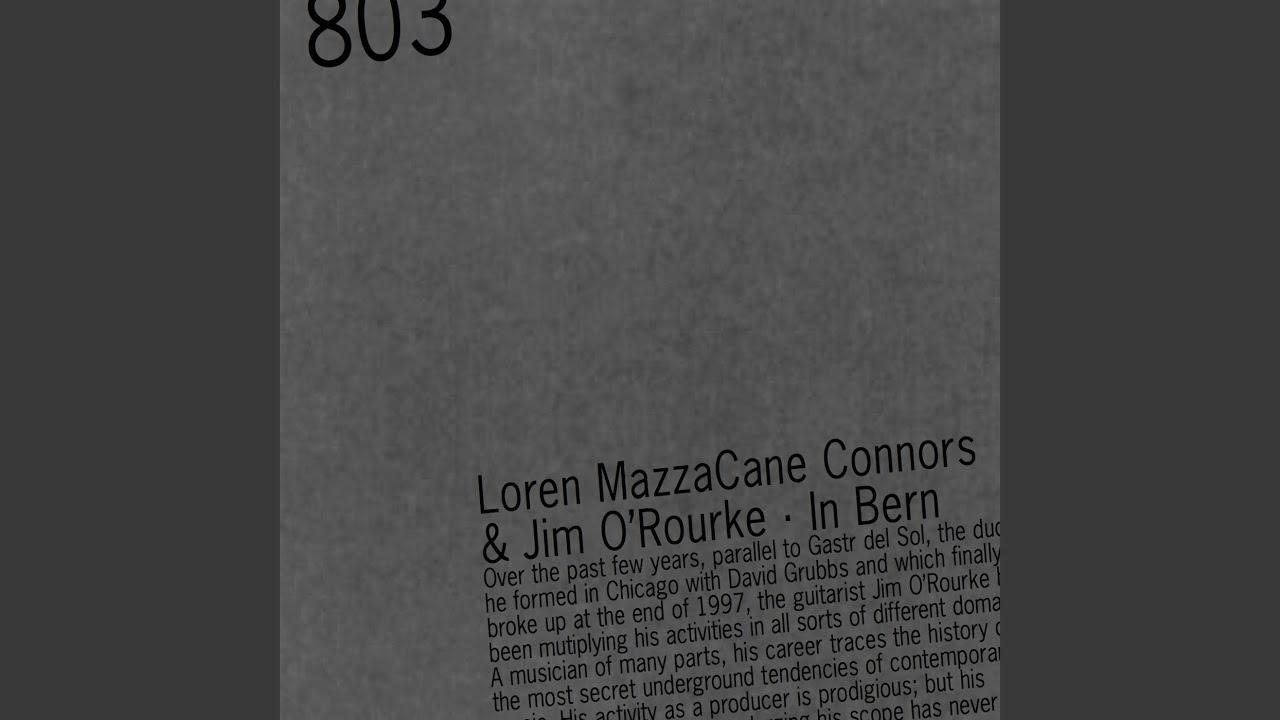 Are You Going to Stop… In Bern? - Loren MazzaCane Connors/Jim O'Rourke
