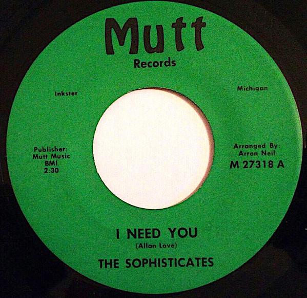 I Need You / I Can't Stand It - The Sophisticates