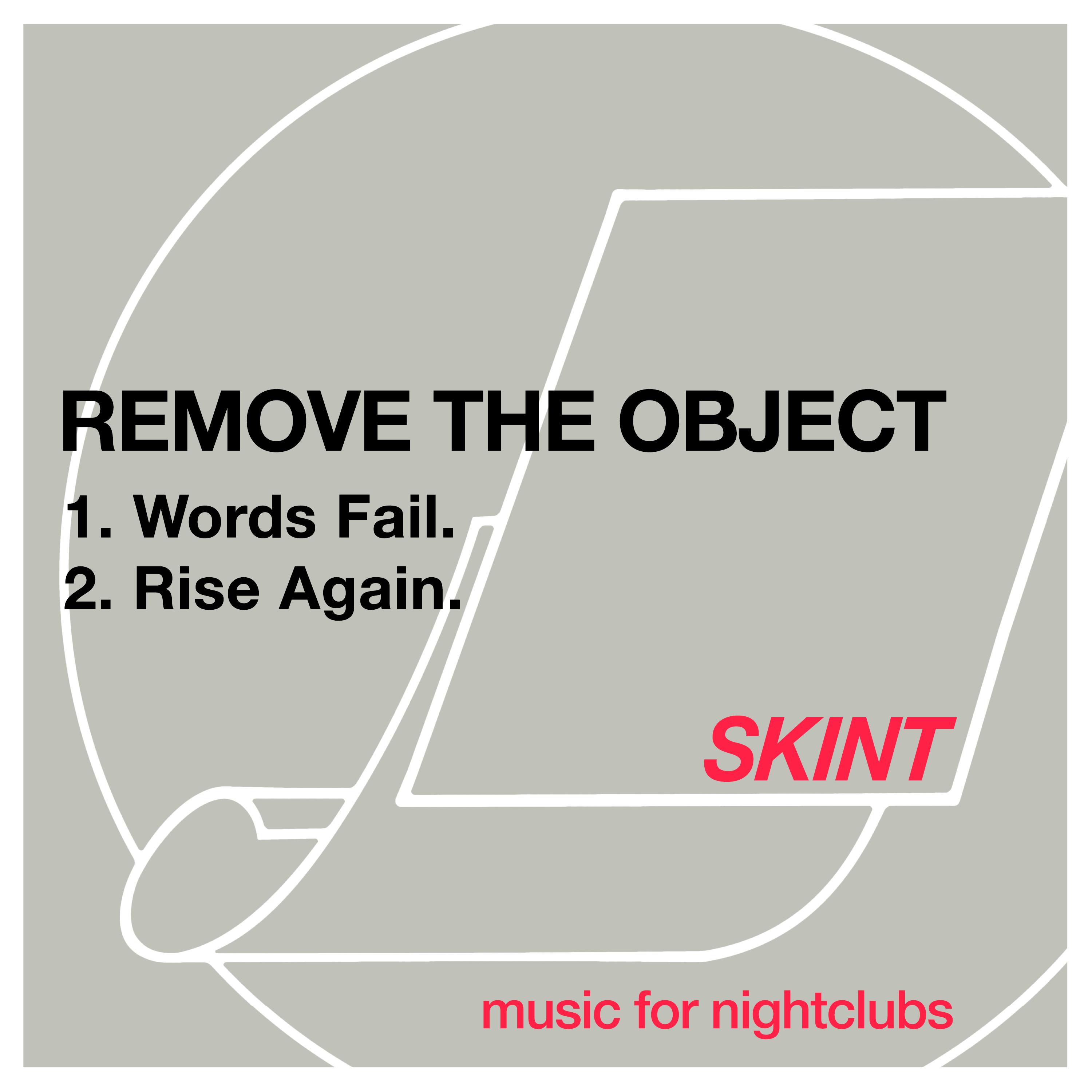 Words Fail, Rise Again - Remove The Object
