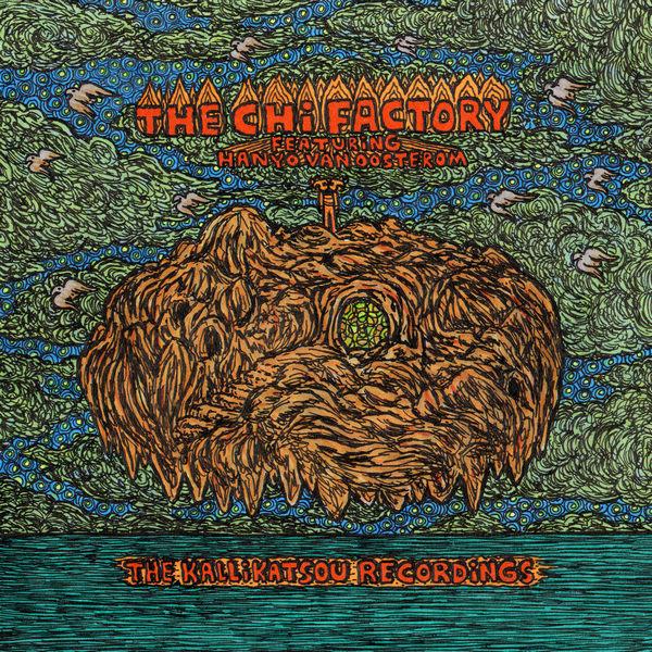 The Kallikatsou Recordings - The Chi Factory