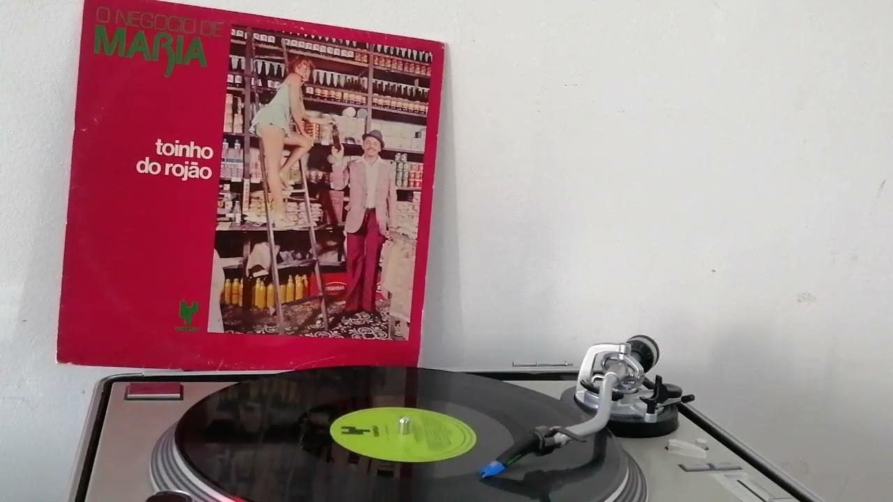 O Negócio De Maria - Toinho do Rojão
