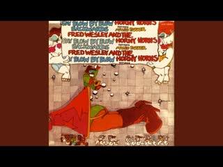 Say Blow by Blow Backwards - Fred Wesley and The Horny Horns