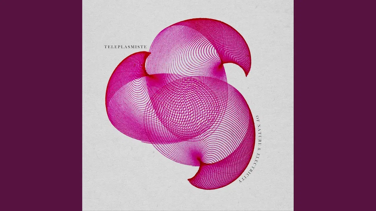 Of Nature & Electricity - Teleplasmiste