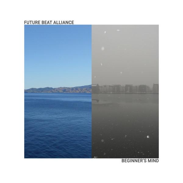 Beginner's Mind - Future Beat Alliance