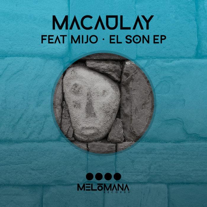 MEL004 / Macaulay - El Son - Macaulay, Mijo