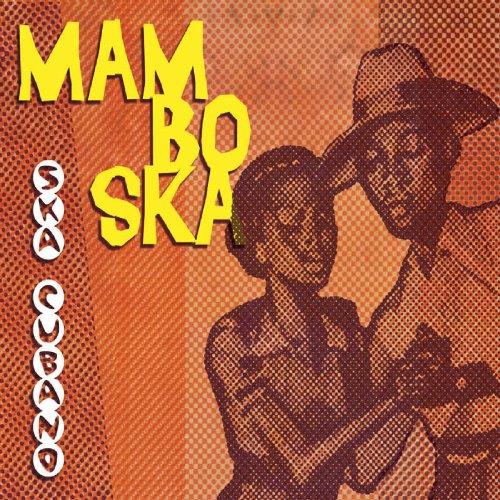  - Ska Cubano