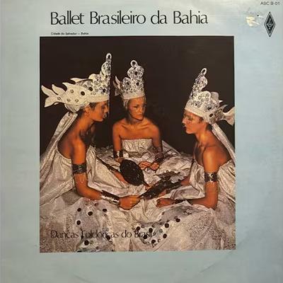  - Ballet Brasileiro da Bahia
