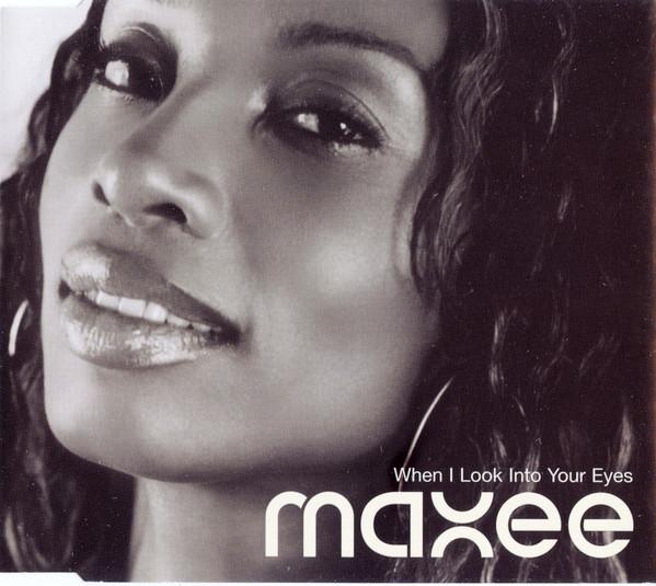 When I Look Into Your Eyes - Maxee