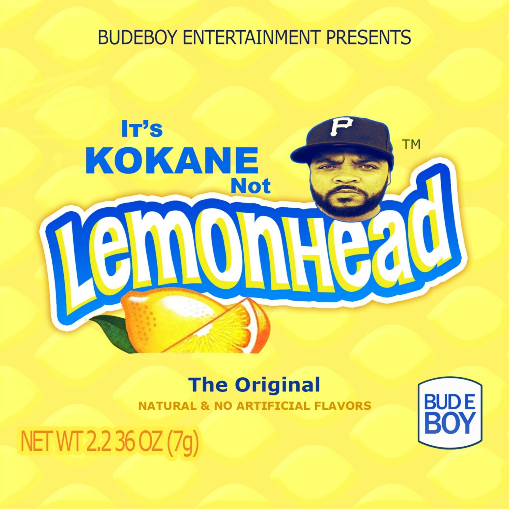 It's Kokane Not Lemonhead - Kokane