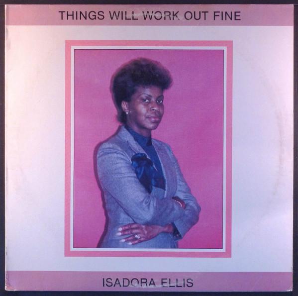 Things Will Work Out Fine - Isadora Ellis