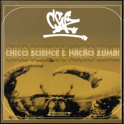 - Chico Science & Nação Zumbi