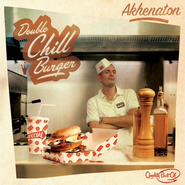 Double Chill Burger (Best of) - Chiens de Paille, Akhenaton, Oxmo Puccino, Veust