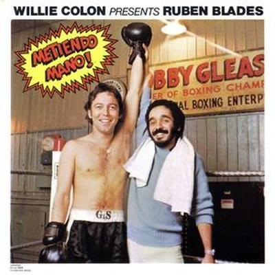 Metiendo Mano - Willie Colon & Ruben Blades