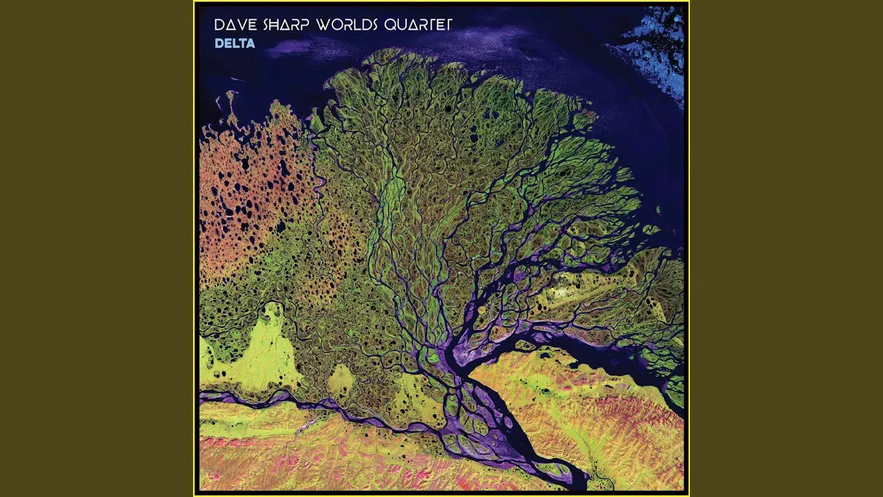 Delta - Dave Sharp Worlds Quartet