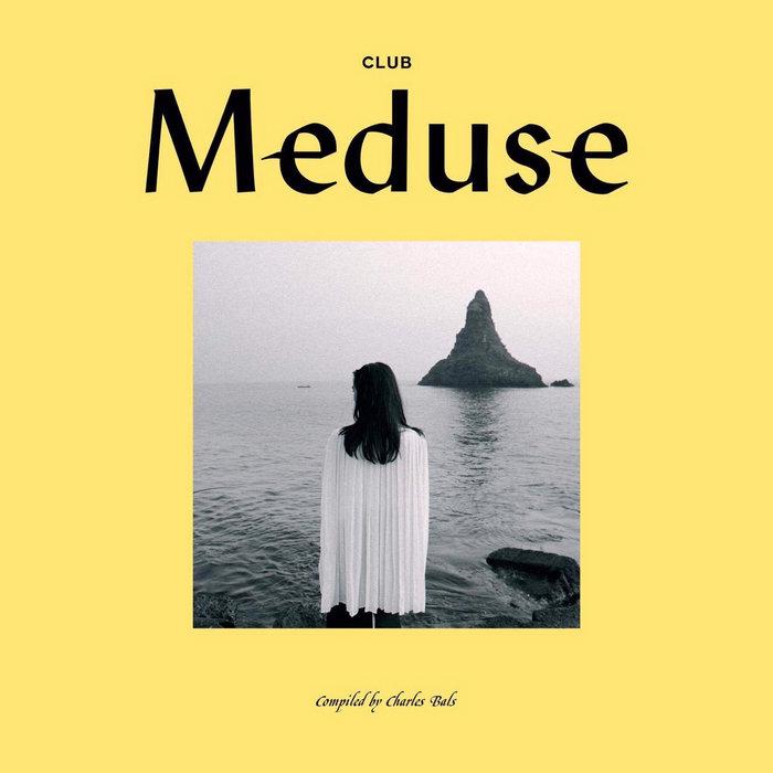 Club Meduse compiled by Charles Bals - The Clean Hands Group