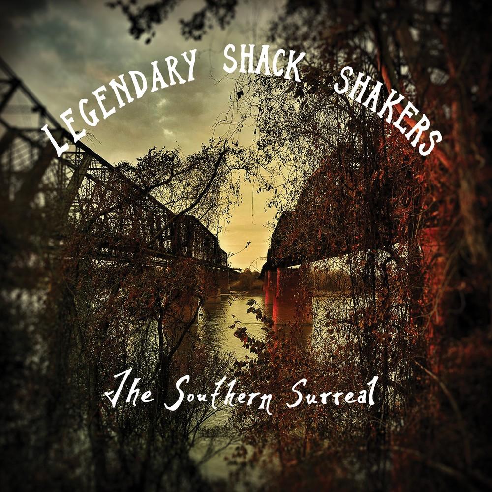 The Southern Surreal - Legendary Shack Shakers