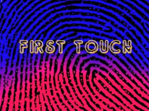  - First Touch