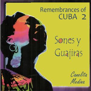 Remembrances Of Cuba 2 - Canelita Medina