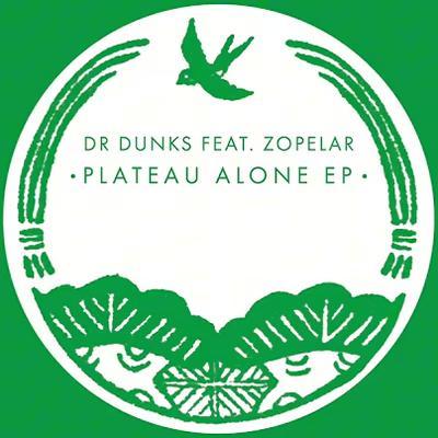 
Plateau Alone EP - Dr Dunks, Zopelar