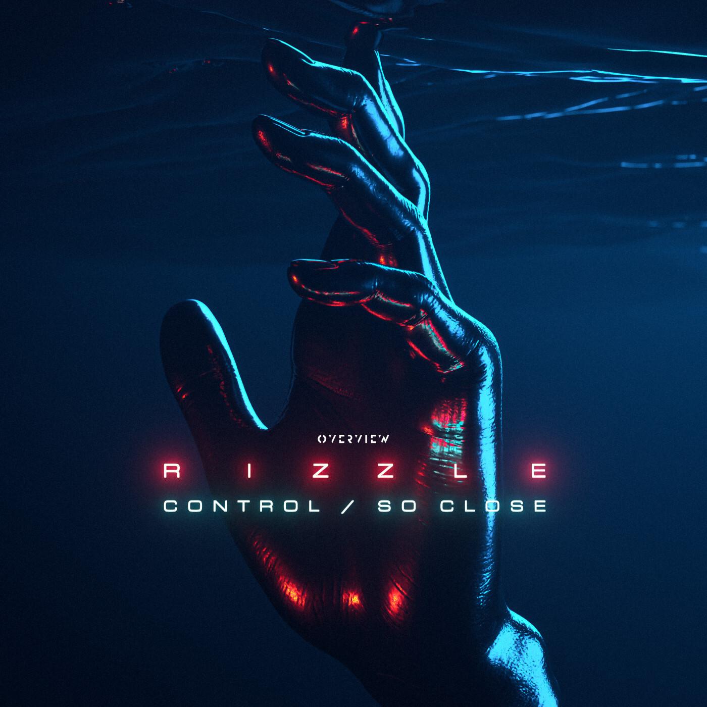Control / So Close - Rizzle
