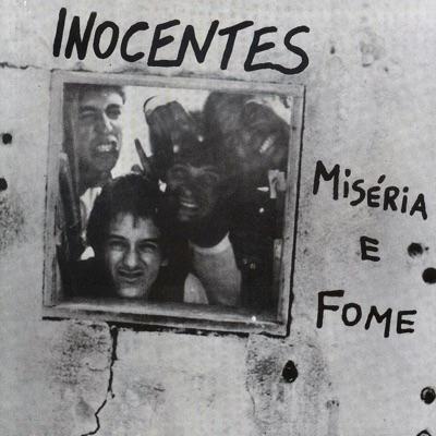 Miséria E Fome - Inocentes