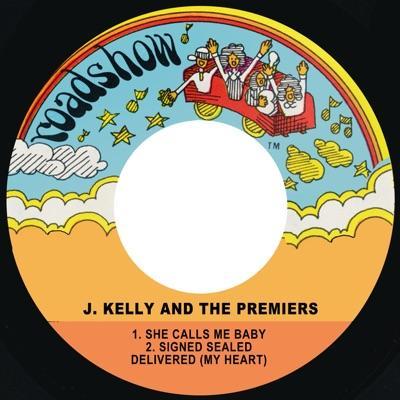 She Calls Me Baby - J. Kelly And The Premiers