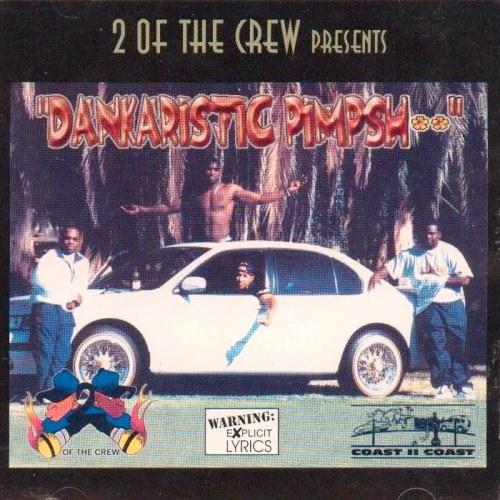 Dankaristic Pimpshit - 2 Of The Crew