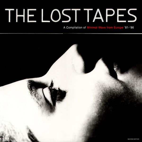 The Lost Tapes (A Compilation of Minimal Wave From Europe '81-'86) - Unovidual