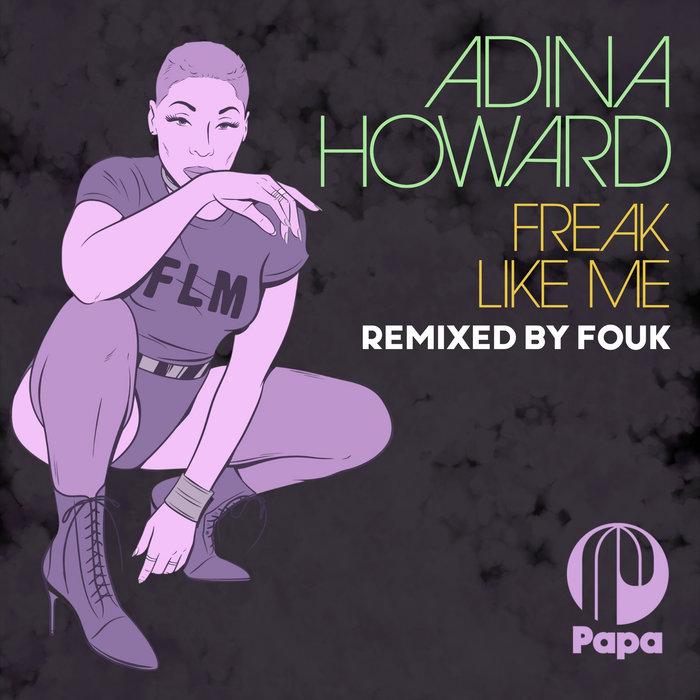 Freak Like Me (Remixed by Fouk) - Adina Howard