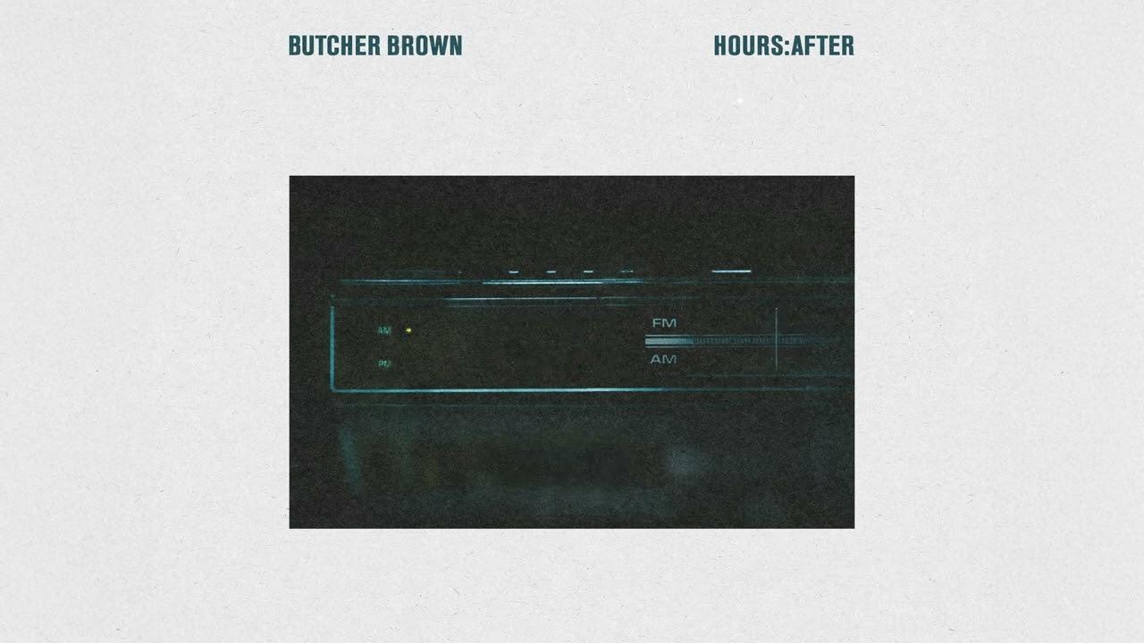 - Butcher Brown