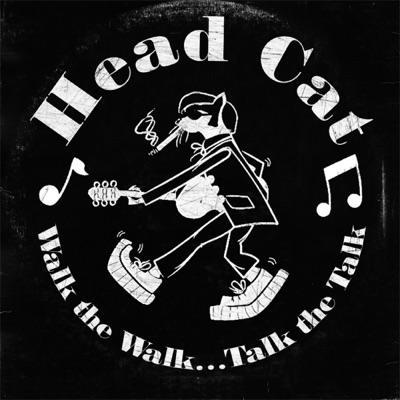 Walk The Walk Talk The Talk - Headcat