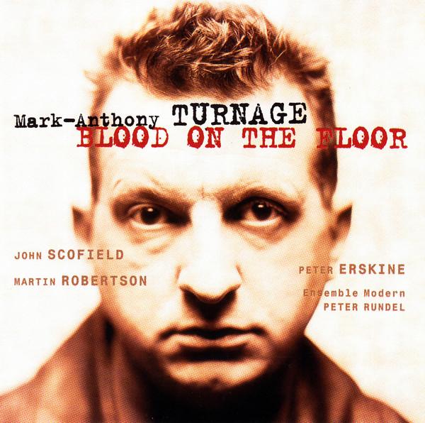 Blood On The Floor - Mark Anthony Turnage