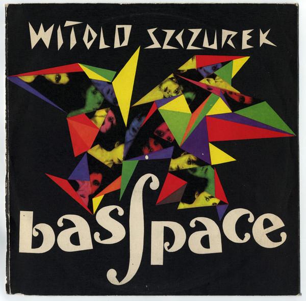 Basspace - Witold Szczurek