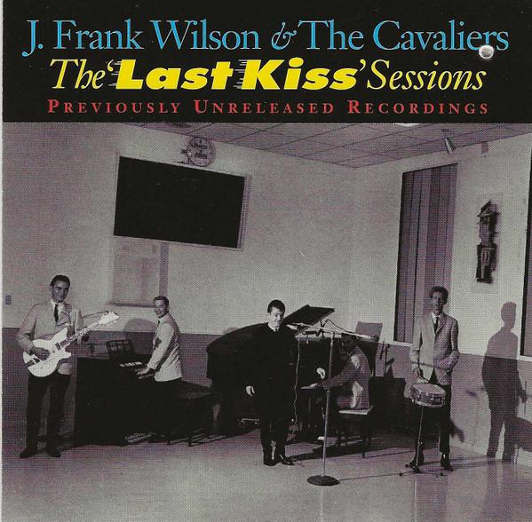 The Last Kiss Session - J. Frank Wilson and The Cavaliers