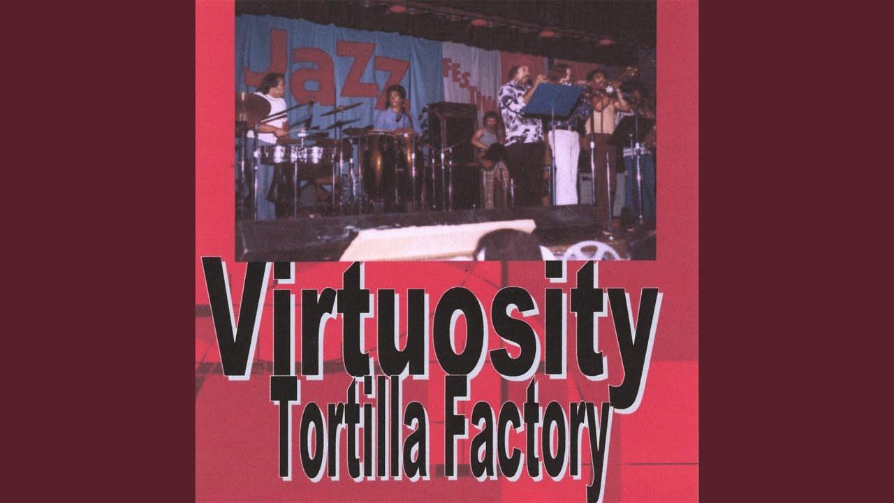 . - Tortilla Factory