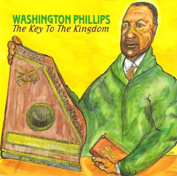 The Key to the Kingdom - Washington Phillips