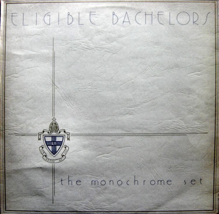Eligible Bachelors - The Monochrome Set