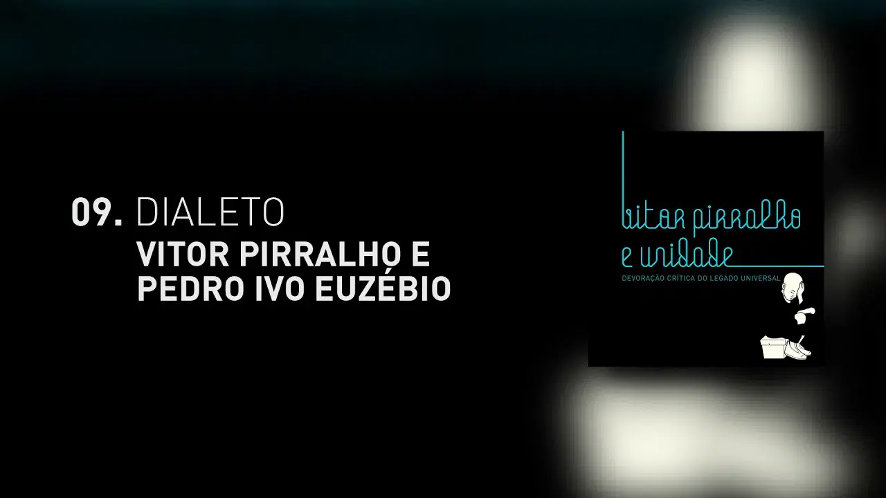 Devoração crítica do legado universal - Vitor Pirralho & Unidade