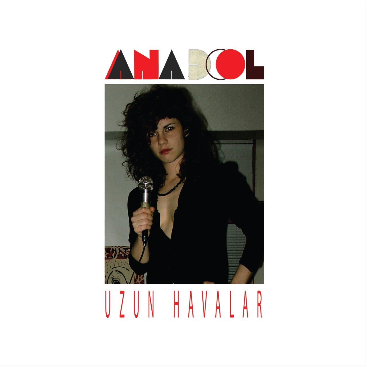 Uzun Havalar - Anadol