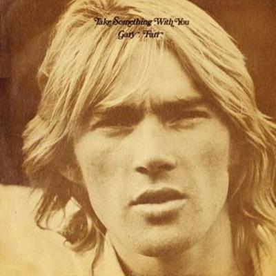 Take Something With You  - Gary Farr