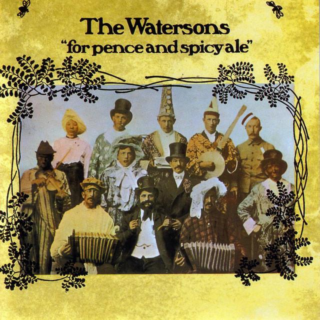 For Pence and Spicy Ale - The Watersons