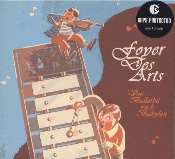Von Bullerbü nach Babylon - Foyer des Arts