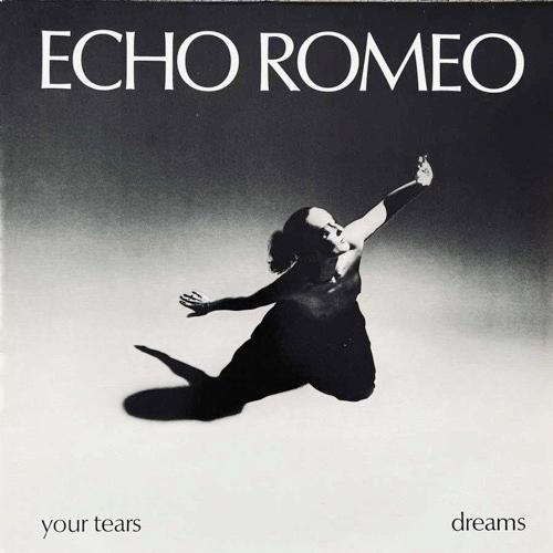 Your Tears - Echo Romeo