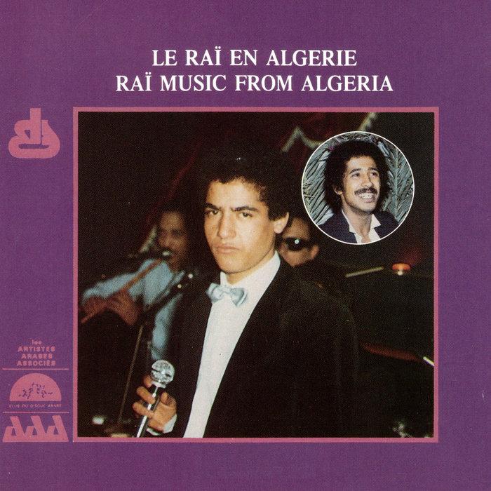Le Raï en Algérie / Rai Music From Algeria - Cheb Mami