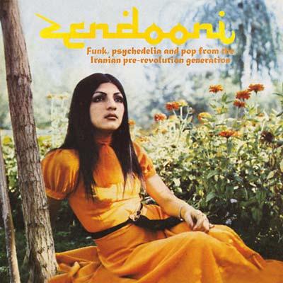 Zendooni: Funk, Psychedelia and Pop from the Iranian Pre-Revolution Generation - Taherzadeh