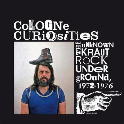 Cologne Curiosities: The Unknown Krautrock Underground, 1972-1976 - TEN TO ZEN