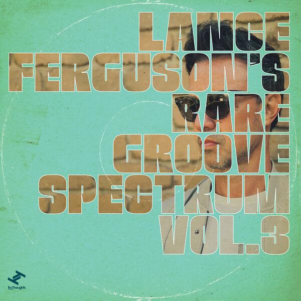 Rare Groove Spectrum, Vol. 3 - Lance Ferguson